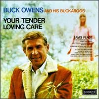 Buck Owens - Your Tender Loving Care